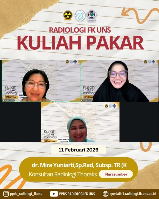Prodi Radiologi Fakultas Kedokteran UNS menyelenggarakan kegiatan Kuliah Pakar Divisi Radiologi Toraks pada hari Selasa, 10 Februari 2026, secara daring, kuliah diisi oleh dr. Mira Yuniarti,Sp.Rad, Subsp. TR (K). Materi yang disampaikan sangat menarik, dengan judul "MR Cardiac Imaging Anatomi & Patologi"
Semoga kegiatan tersebut memberikan tambahan ilmu yang bermanfaat bagi semua.

#RadiologiUNS
#RadiologiJuara
#RadiologiRSDM